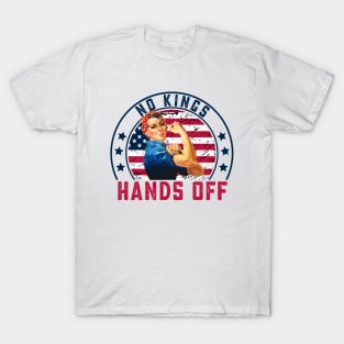 Hands Off Protest - No King Rosie The Riveter T-Shirt